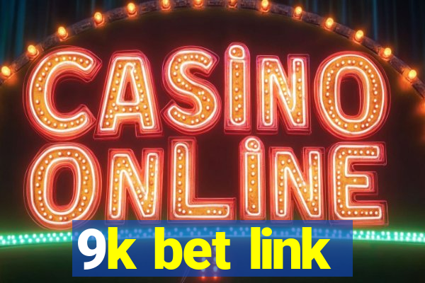 9k bet link